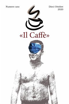 «Il Caffè» numero uno (eBook, ePUB) - Bini, Federico; Poma, Stefano