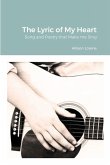 The Lyric of My Heart: Song and Poetry that Make me Sing