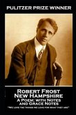 Robert Frost - New Hampshire, A Poem; with Notes and Grace Notes: 