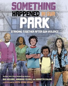 Something Happened in Our Park: Standing Together After Gun Violence - Hazzard, Ann; Celano, Marianne; Collins, Marietta