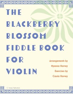 The Blackberry Blossom Fiddle Book for Violin - Harvey, Myanna; Harvey, Cassia