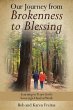 Our Journey from Brokenness to Blessing - Bild 1