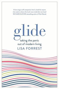 Glide: Taking the Panic Out of Modern Living - Forrest, Lisa