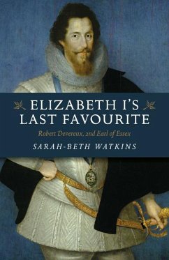 Elizabeth I's Last Favourite - Watkins, Sarah-Beth