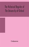 The historical register of the University of Oxford