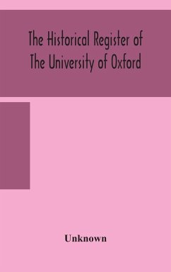 The historical register of the University of Oxford - Unknown