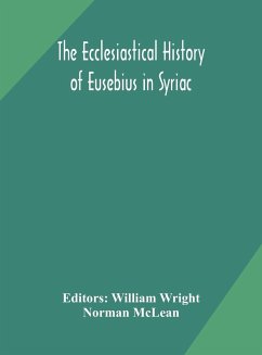 The ecclesiastical history of Eusebius in Syriac - Mclean, Norman
