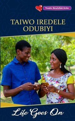 Life Goes On - Odubiyi, Taiwo Iredele