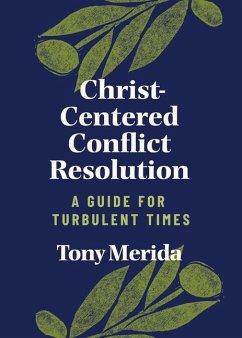 Christ-Centered Conflict Resolution - Merida, Tony