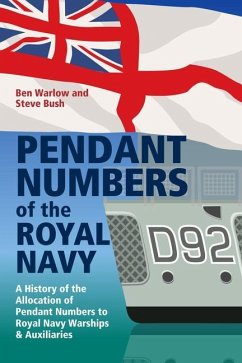 Pendant Numbers of the Royal Navy - Bush, Steve; Warlow, Ben