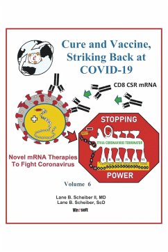 Cure and Vaccine, Striking Back at Covid-19 - Scheiber II MD, Lane B.; Scheiber Scd, Lane B.