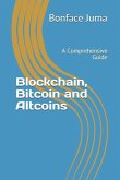 Blockchain, Bitcoin and Altcoins: A Comprehensive Guide