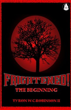 Frightened! - Robinson II, Ty'Ron W. C.