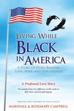 Living While Black In America - Campbell, Marshall; Campbell, Rosemary