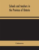 Schools and teachers in the Province of Ontario; Elementary, Secondary, Vocational, Normal and Model Schools November 1946