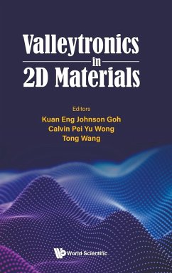 VALLEYTRONICS IN 2D MATERIALS - Kuan Eng Johnson Goh, Calvin Pei Yu Wong