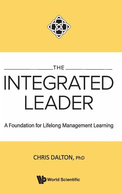 Integrated Leader, The: A Foundation for Lifelong Management Learning - Dalton, Chris