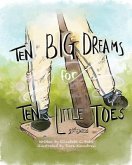 Ten Big Dreams for Ten Little Toes