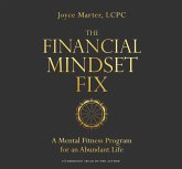 The Financial Mindset Fix: A Mental Fitness Program for an Abundant Life