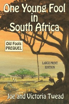 One Young Fool in South Africa - LARGE PRINT - Twead, Joe; Twead, Victoria