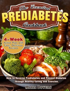 The Essential Prediabetes Cookbook - Bowers, Maria