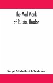 The mad monk of Russia, Iliodor