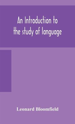 An introduction to the study of language - Bloomfield, Leonard