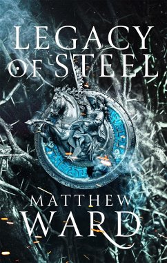 Legacy of Steel - Ward, Matthew