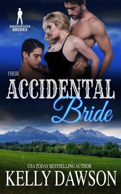 Their Accidental Bride (Bridgewater Brides) (eBook, ePUB) - Dawson, Kelly; Brides, Bridgewater
