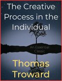 The Creative Process in The Individual (eBook, ePUB)