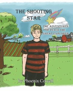 The Shooting Star: The Adventures of Peter the Great Explorer - Coryell, Phoenix