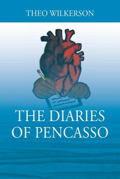 The Diaries of Pencasso - Wilkerson, Theo