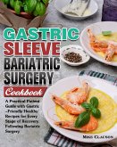 Gastric Sleeve Bariatric Surgery Cookbook