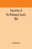 Transactions of the Philological Society 1864