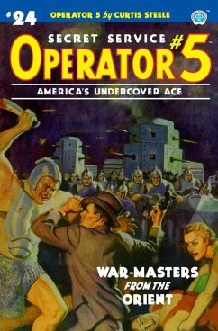 Operator 5 #24: War-Masters from the Orient - Tepperman, Emile C.