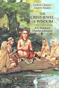 The Crest-Jewel of Wisdom - Shankara, Adi; Johnston, Charles