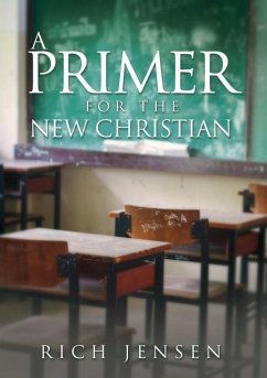 A PRIMER For the New Christian - Jensen, Rich