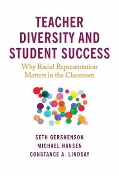 Teacher Diversity and Student Success - Gershenson, Seth; Hansen, Michael; Lindsay, Constance A.