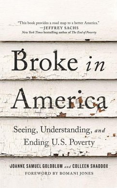 Broke in America: Seeing, Understanding, and Ending U.S. Poverty - Samuel Goldblum, Joanne; Shaddox, Colleen