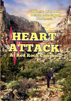 HEART ATTACK At Red Rock Canyon - Griffin, Marc