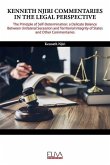 Kenneth Njiri Commentaries in the Legal Perspective: The Principle of Self-determination: A Delicate Balance Between Unilateral Secession and Territor