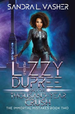 Lizzy Dupree and the Thousand-Year Crush - Vasher, Sandra L