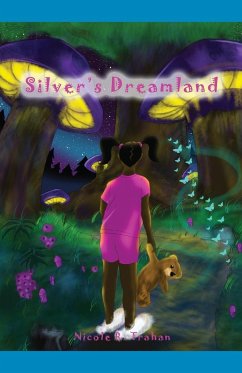 Silver's Dreamland - Trahan, Nicole R.