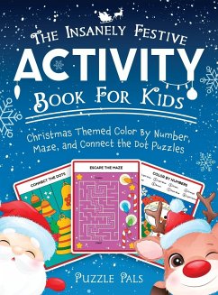 The Insanely Festive Activity Book For Kids - Pals, Puzzle; Ross, Bryce