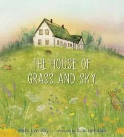 The House of Grass and Sky - Ray, Mary Lyn