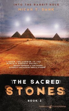 The Sacred Stones: Into the Rabbit Hole - Book 2 - Dank, Micah T.