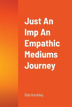 Just An Imp An Empathic Mediums Journey - Keckley, Deb