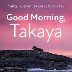 Good Morning, Takaya - Alexander, Cheryl; Tol, Alex Van
