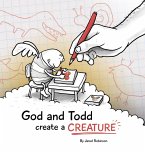 God and Todd Create a Creature God and Todd Create a Creature