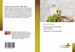 50 anos dun cura feliz 1965-2015 - García Gondar, José Manuel